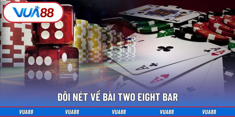 Đôi nét về bài two eight bar