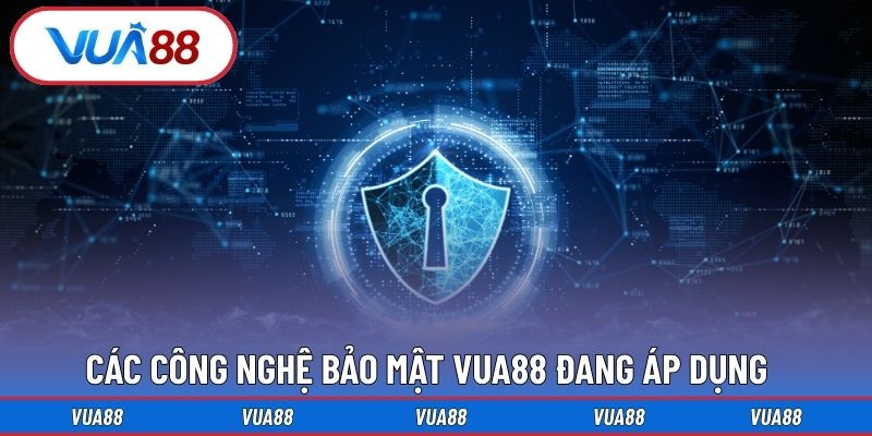 Các công nghệ bảo mật Vua88 đang áp dụng