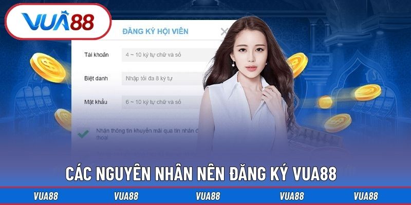 Các nguyên nhân nên đăng ký Vua88