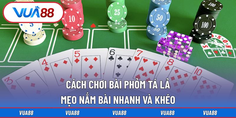 cách chơi phỏm tá lả