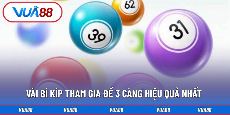 Vài bí kíp tham gia đề 3 càng hiệu quả nhất 