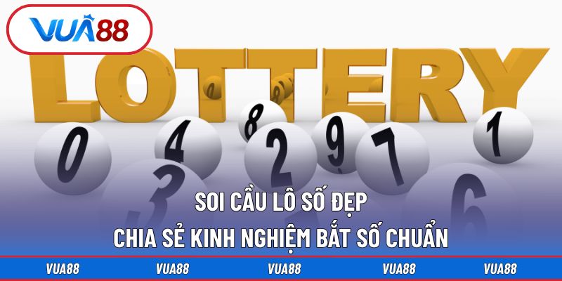 Soi Cầu Lô Số Đẹp