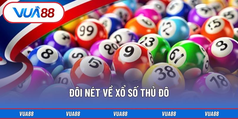 Đôi nét về xổ số Thủ đô