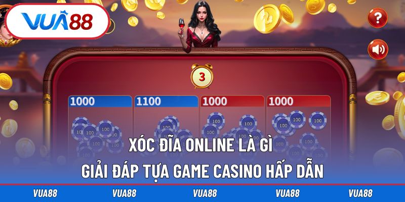 Xóc Đĩa Online Là Gì